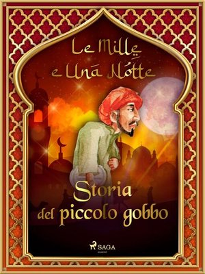cover image of Storia del piccolo gobbo (Le Mille e Una Notte 28)